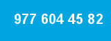 977 604 45 82
